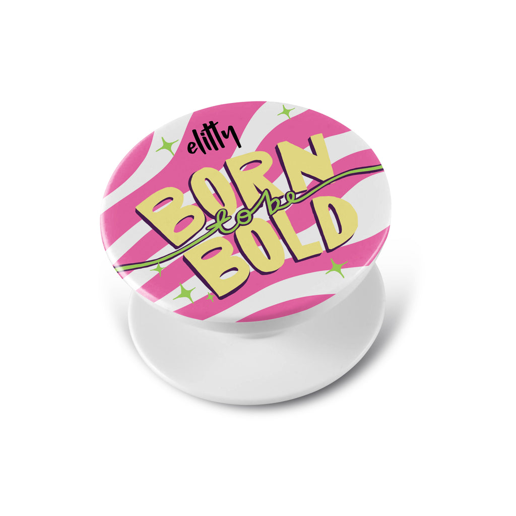 Pop Socket - Born To Be Bold